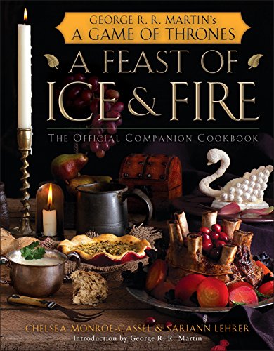 Product Cover A Feast of Ice and Fire: The Official Game of Thrones Companion Cookbook