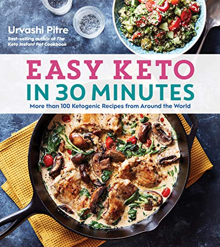 Product Cover Easy Keto in 30 Minutes: More than 100 Ketogenic Recipes from Around the World