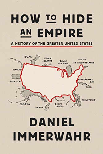 Product Cover How to Hide an Empire: A History of the Greater United States