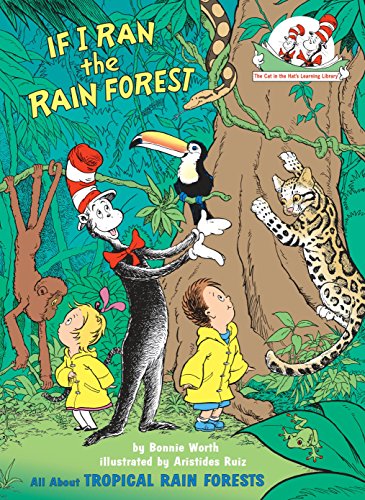 Product Cover If I Ran the Rain Forest: All About Tropical Rain Forests (Cat in the Hat's Learning Library)