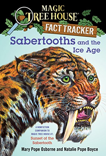 Product Cover Sabertooths and the Ice Age: A Nonfiction Companion to Magic Tree House #7: Sunset of the Sabertooth