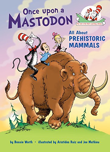 Product Cover Once upon a Mastodon: All About Prehistoric Mammals (Cat in the Hat's Learning Library)