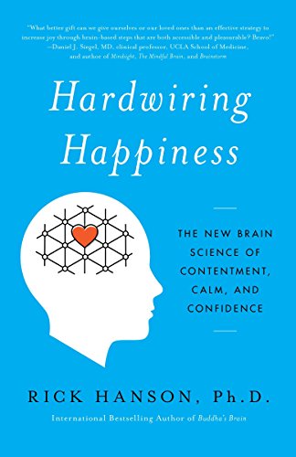 Product Cover Hardwiring Happiness: The New Brain Science of Contentment, Calm, and Confidence