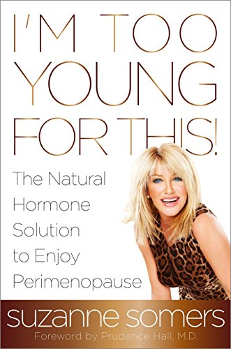 Product Cover I'm Too Young for This!: The Natural Hormone Solution to Enjoy Perimenopause