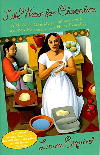 Product Cover Like Water for Chocolate: A Novel in Monthly Installments with Recipes, Romances, and Home Remedies