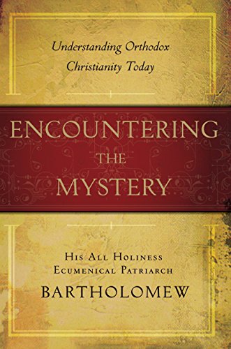 Product Cover Encountering the Mystery: Understanding Orthodox Christianity Today