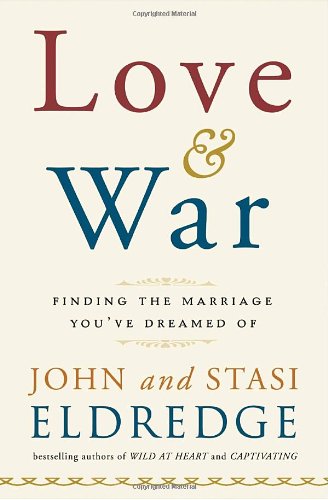Product Cover Love and War: Finding the Marriage You've Dreamed Of
