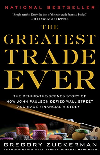 Product Cover The Greatest Trade Ever: The Behind-the-Scenes Story of How John Paulson Defied Wall Street and Made Financial History