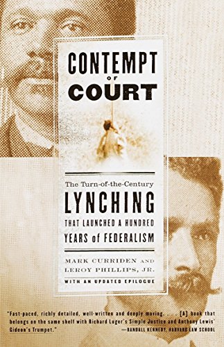 Product Cover Contempt of Court: The Turn-of-the-Century Lynching That Launched a Hundred Years of Federalism