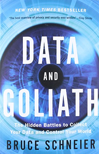 Product Cover Data and Goliath: The Hidden Battles to Collect Your Data and Control Your World