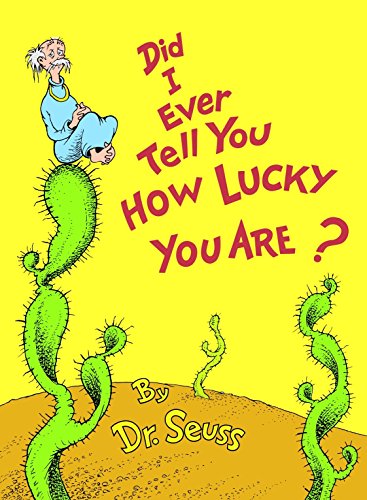 Product Cover Did I Ever Tell You How Lucky You Are? (Classic Seuss)