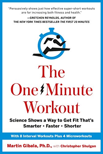 Product Cover The One-Minute Workout: Science Shows a Way to Get Fit That's Smarter, Faster, Shorter
