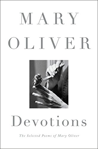 Product Cover Devotions: The Selected Poems of Mary Oliver