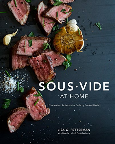 Product Cover Sous Vide at Home: The Modern Technique for Perfectly Cooked Meals [A Cookbook]