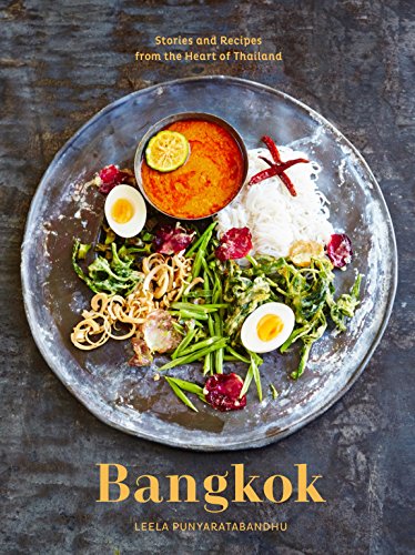 Product Cover Bangkok: Recipes and Stories from the Heart of Thailand [A Cookbook]