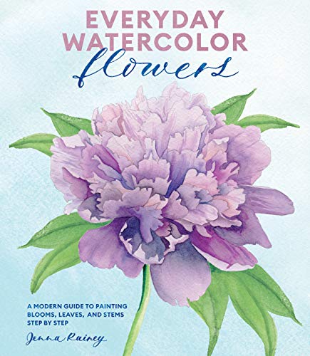 Product Cover Everyday Watercolor Flowers: A Modern Guide to Painting Blooms, Leaves, and Stems Step by Step