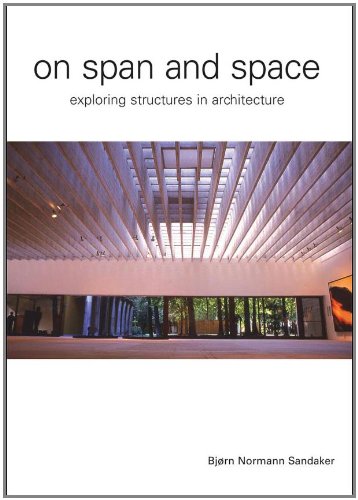 Product Cover On Span and Space: Exploring Structures in Architecture