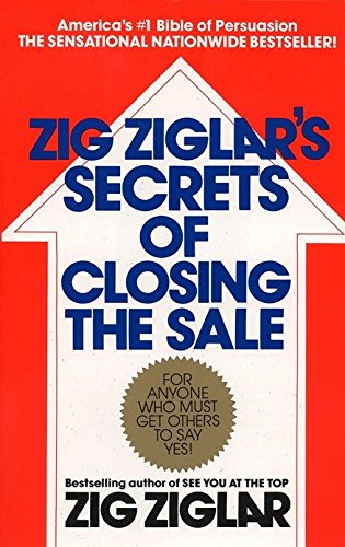 Product Cover Zig Ziglar's Secrets of Closing the Sale: For Anyone Who Must Get Others to Say Yes!