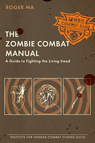 Product Cover The Zombie Combat Manual: A Guide to Fighting the Living Dead