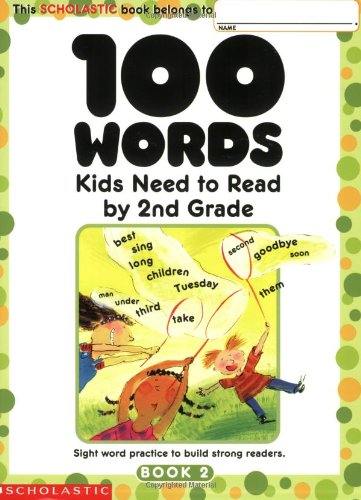 Product Cover 100 Words Kids Need To Read By 2nd Grade: Sight Word Practice to Build Strong Readers