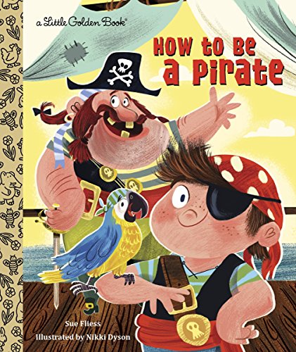 Product Cover How to Be a Pirate (Little Golden Book)