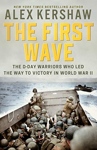 Product Cover The First Wave: The D-Day Warriors Who Led the Way to Victory in World War II