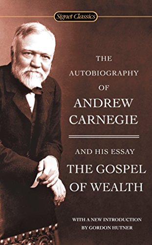 Product Cover The Autobiography of Andrew Carnegie and the Gospel of Wealth (Signet Classics)