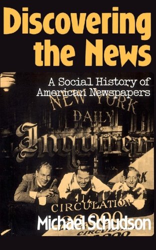 Product Cover Discovering The News: A Social History Of American Newspapers