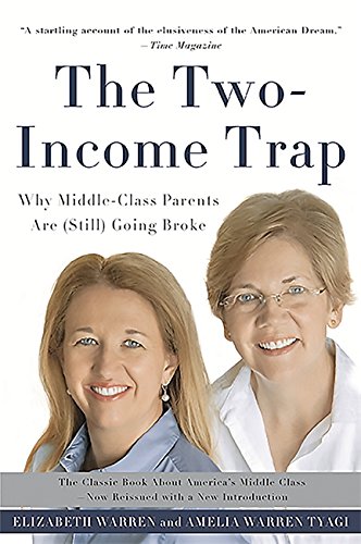 Product Cover The Two-Income Trap: Why Middle-Class Parents Are (Still) Going Broke