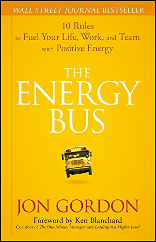 Product Cover The Energy Bus: 10 Rules to Fuel Your Life, Work, and Team with Positive Energy