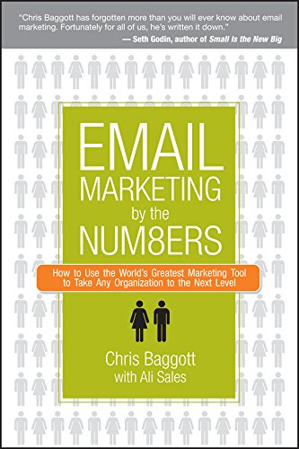 Product Cover Email Marketing By the Numbers: How to Use the World's Greatest Marketing Tool to Take Any Organization to the Next Level