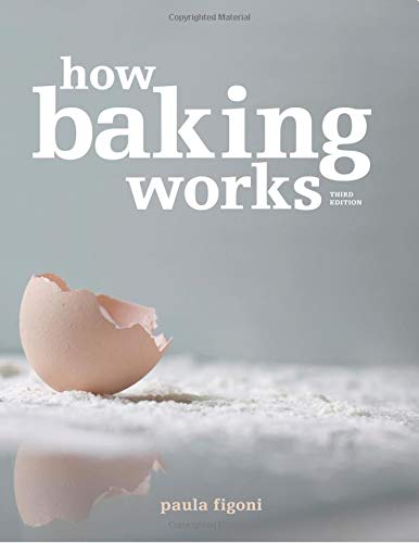 Product Cover How Baking Works: Exploring the Fundamentals of Baking Science, 3rd edition.
