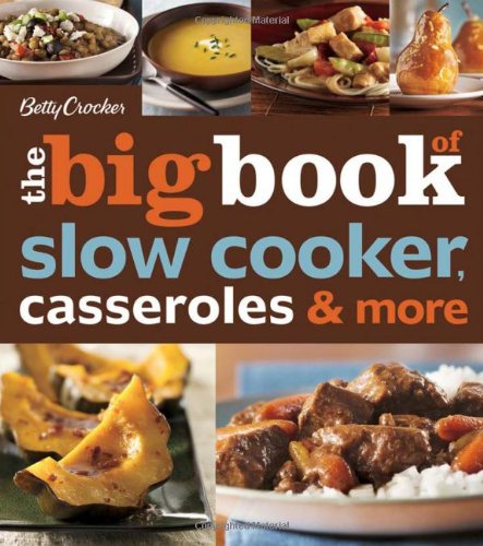 Product Cover Betty Crocker The Big Book of Slow Cooker, Casseroles & More (Betty Crocker Big Book)