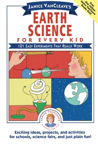 Product Cover Janice VanCleave's Earth Science for Every Kid: 101 Easy Experiments that Really Work