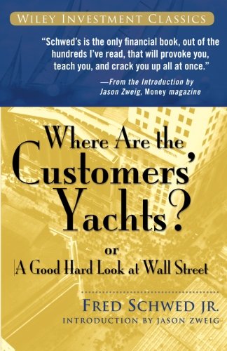 Product Cover Where Are the Customers' Yachts?: or A Good Hard Look at Wall Street