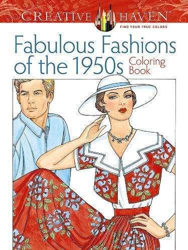 Product Cover Adult Coloring Book Creative Haven Fabulous Fashions of the 1950s Coloring Book (Creative Haven Coloring Books)
