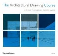 Product Cover The architectural drawing course: understand the principles and master the practices
