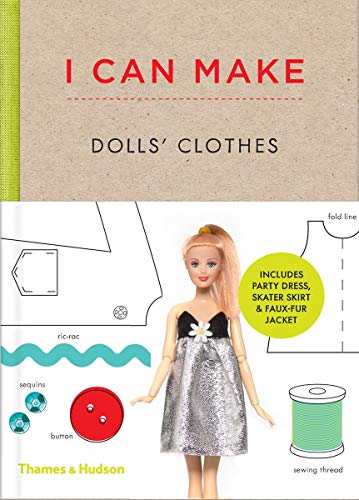 Product Cover I Can Make Dolls' Clothes: Easy-to-follow patterns to make clothes and accessories for your favorite doll