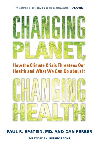 Product Cover Changing Planet, Changing Health: How the Climate Crisis Threatens Our Health and What We Can Do about It