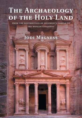Product Cover The Archaeology of the Holy Land: From The Destruction Of Solomon's Temple To The Muslim Conquest