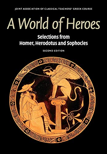 Product Cover A World of Heroes: Selections from Homer, Herodotus and Sophocles (Reading Greek)