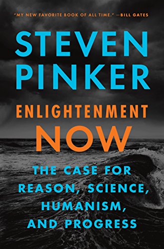 Product Cover Enlightenment Now: The Case for Reason, Science, Humanism, and Progress
