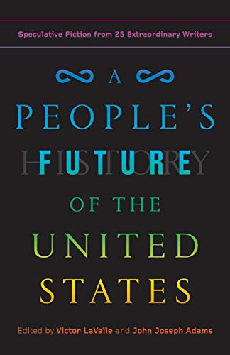 Product Cover A People's Future of the United States: Speculative Fiction from 25 Extraordinary Writers