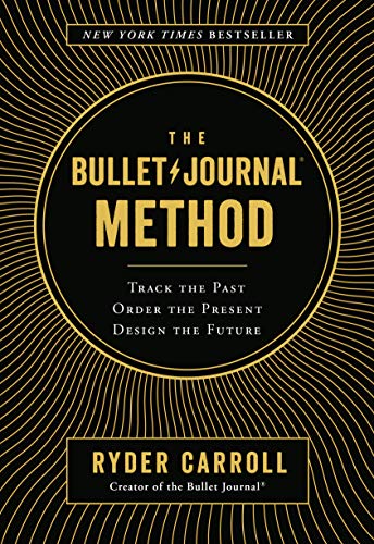 Product Cover The Bullet Journal Method: Track the Past, Order the Present, Design the Future
