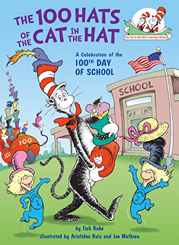 Product Cover The 100 Hats of the Cat in the Hat: A Celebration of the 100th Day of School (Cat in the Hat's Learning Library)