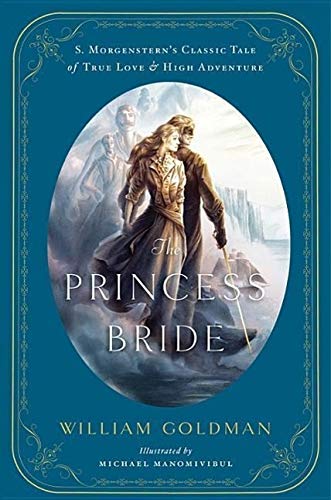 Product Cover The Princess Bride: An Illustrated Edition of S. Morgenstern's Classic Tale of True Love and High Adventure