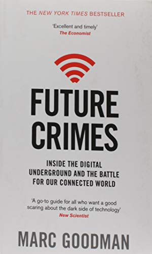 Product Cover Future Crimes: Inside The Digital Underground and the Battle For Our Connected World