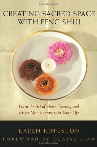 Product Cover Creating Sacred Space With Feng Shui: Learn the Art of Space Clearing and Bring New Energy into Your Life