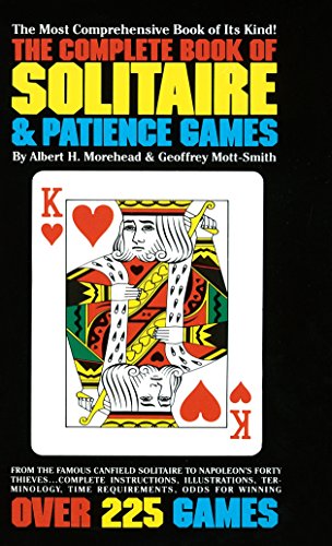 Product Cover The Complete Book of Solitaire and Patience Games: The Most Comprehensive Book of Its Kind: Over 225 Games