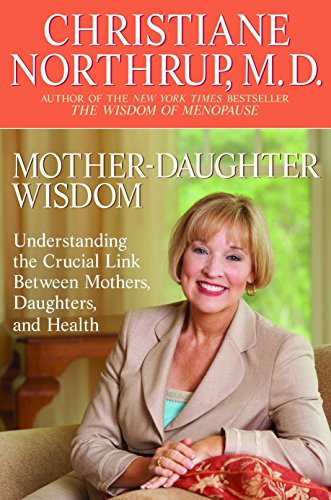 Product Cover Mother-Daughter Wisdom: Understanding the Crucial Link Between Mothers, Daughters, and Health